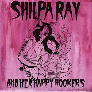1294828817_shilpa-ray-and-her-happy-hookers-teenage-and-torture-2011